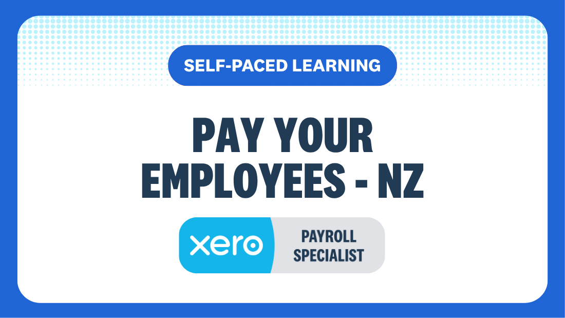 Xero payroll specialist: Self-paced - NZ : Xero