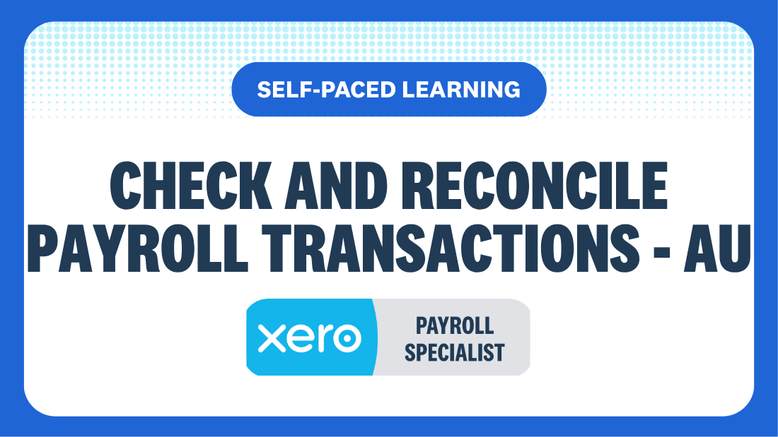 Xero payroll specialist: Self-paced - AU : Xero