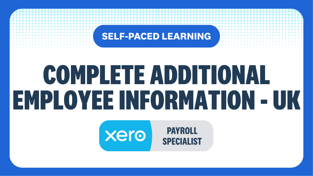 Xero payroll specialist: Self-paced - UK : Xero