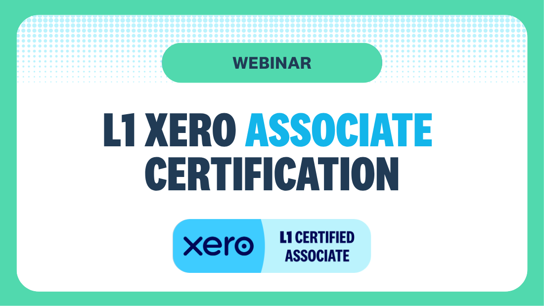 L1 Xero associate certification: Webinar : Xero